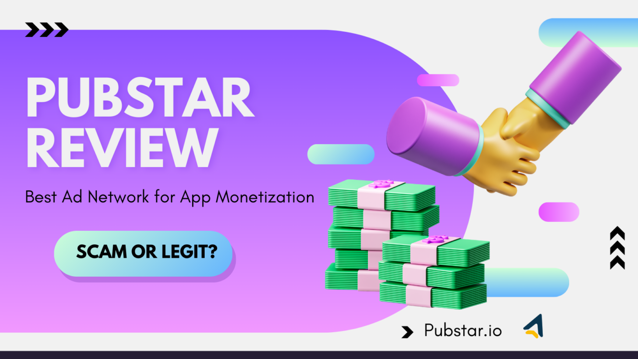 PubStar.io Review – The Ultimate Ad Network for Maximising App Monetisation.