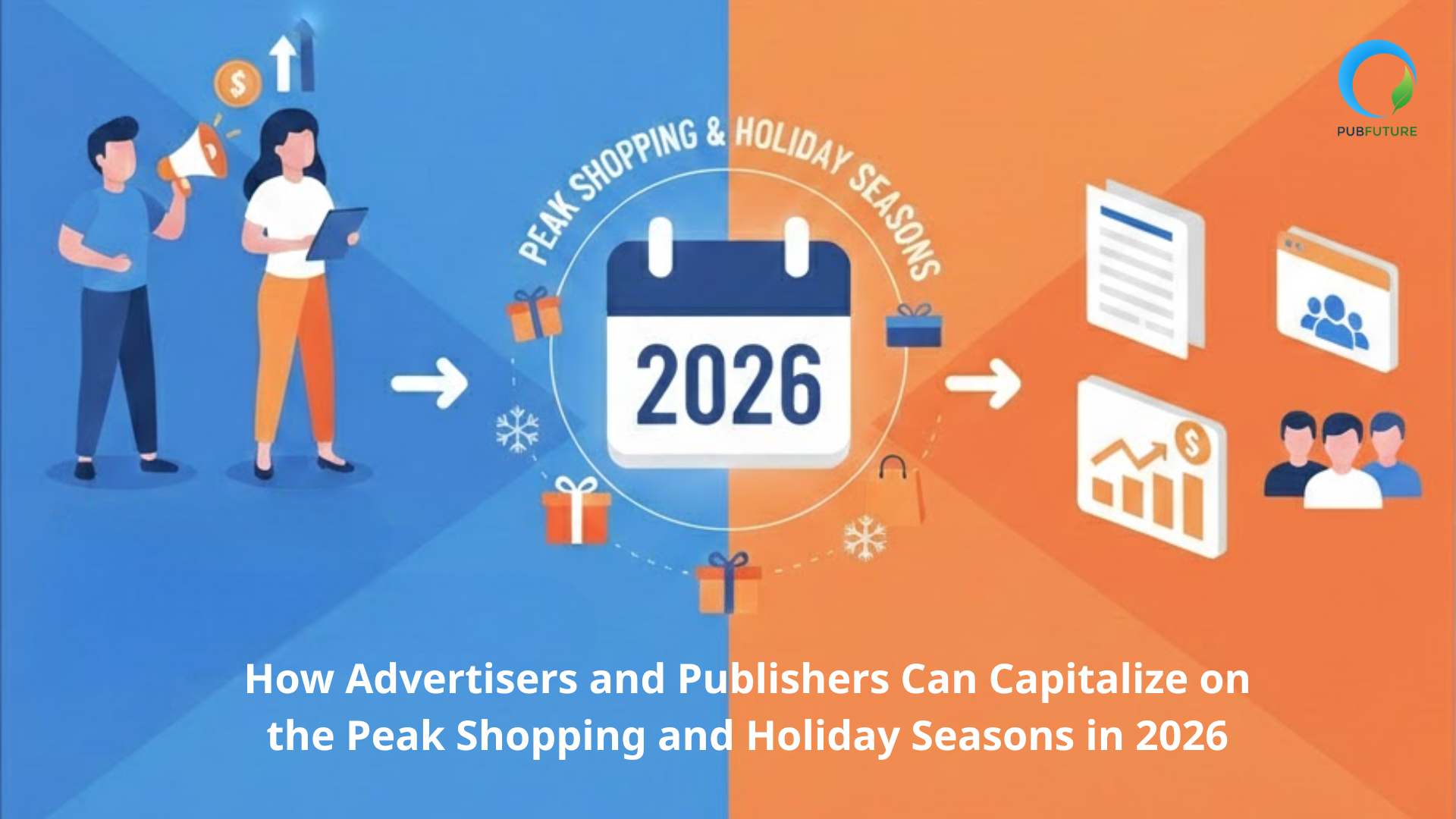 Advertisers and publishers planning seasonal marketing strategies ahead of major global shopping events.